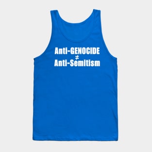 Anti-GENOCIDE ≠ Anti-Semitism - White - Back Tank Top